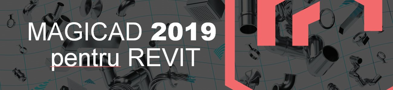 MagiCAD 2019 pentru Revit